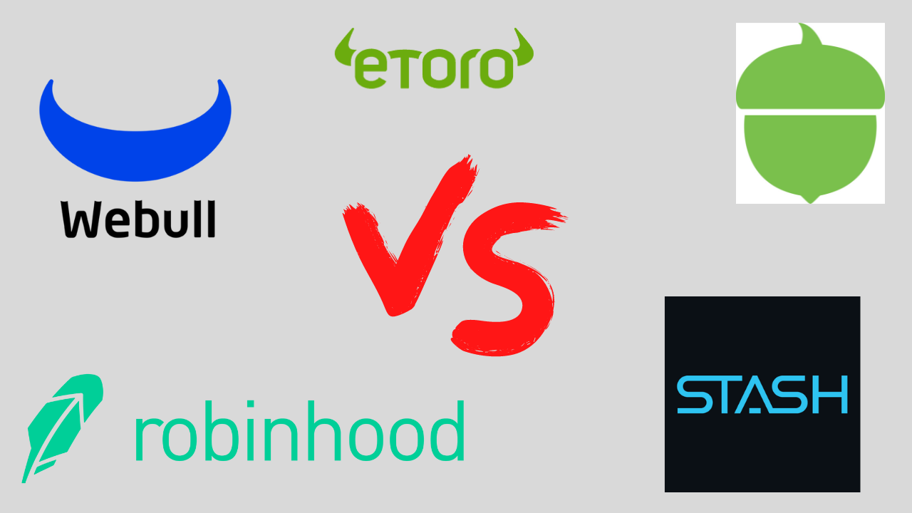 webull vs robinhood vs eToro vs stash vs acorns