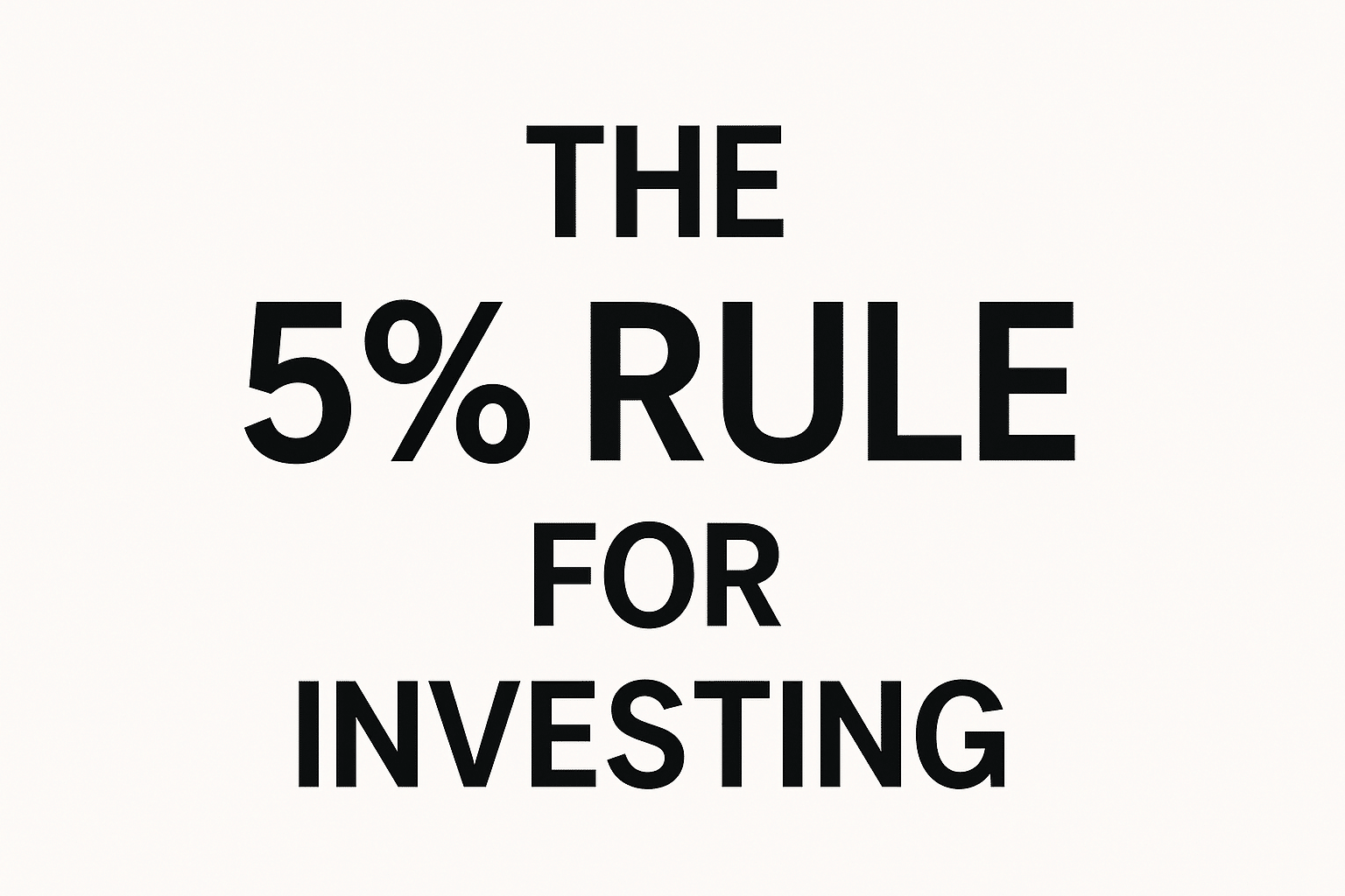 The 5% Rule For Investing